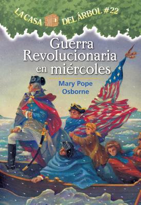 Guerra Revolucionaria En Miercoles - Mary Pope Osborne