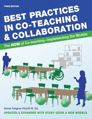 Best Practices in Co-teaching & Collaboration: The HOW of Co-teaching - Implementing the Models - Susan Gingras Fitzell M. Ed