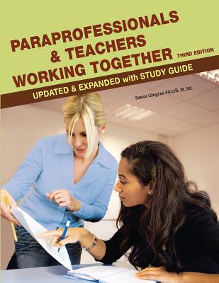 Paraprofessionals and Teachers Working Together 3rd Edition - Susan Gingras Fitzell M. Ed