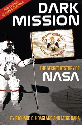 Dark Mission: The Secret History of Nasa, Enlarged and Revised Edition - Richard C. Hoagland
