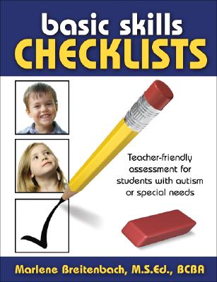 Basic Skills Checklists: Teacher-Friendly Assessment for Students with Autism or Special Needs - Marlene Breitenbach