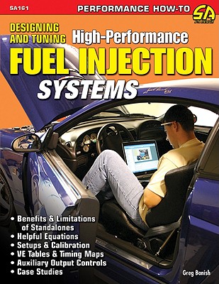 Designing and Tuning High-Performance Fuel Injection Systems - Greg Banish