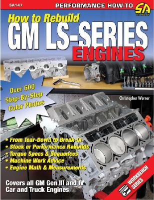 How to Rebuild GM LS-Series Engines - Chris Werner