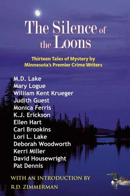 The Silence of the Loons: Thirteen Tales of Mystery by Minnesota's Premier Crime Writers - William Kent Krueger