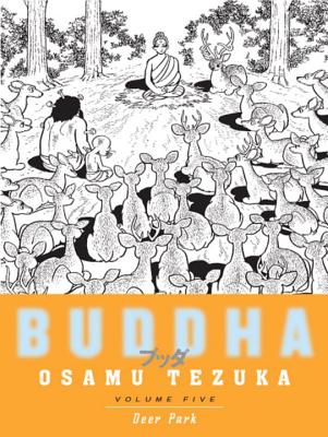 Buddha, Volume 5: Deer Park - Osamu Tezuka
