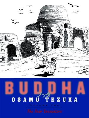 Buddha, Volume 2: The Four Encounters - Osamu Tezuka