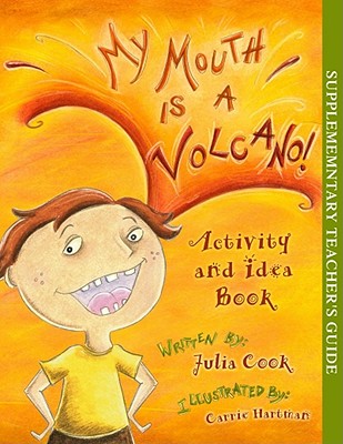 My Mouth Is a Volcano] Activity and Idea Book - Julia Cook