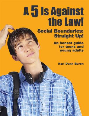 5 Is Against the Law!: Social Boundaries: Straight Up! - Kari Dunn Buron