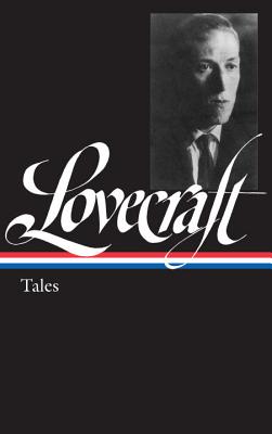 H. P. Lovecraft: Tales (Loa #155) - H. P. Lovecraft
