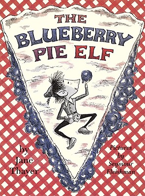 Blueberry Pie Elf - Jane Thayer