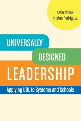 Universally Designed Leadership: Apply UDL to Systems and Schools - Katie Novak
