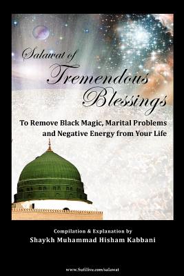 Salawat of Tremendous Blessings - Shaykh Muhammad Nazim Adil Haqqani
