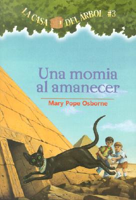 Una Momia al Amanecer = Mummies in the Morning - Mary Pope Osborne