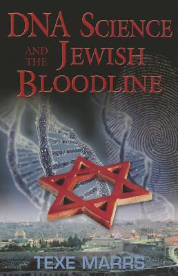 DNA Science and the Jewish Bloodline - Texe Marrs