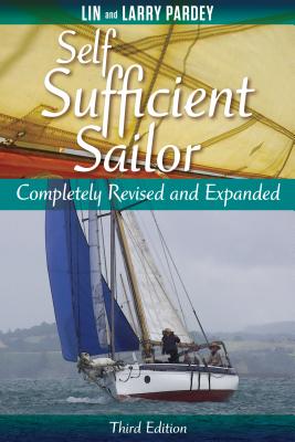 Self Sufficient Sailor, Full Revised and Expanded - Lin Pardey