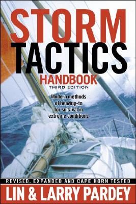 Storm Tactics Handbook: Modern Methods of Heaving-To for Survival in Extreme Conditions - Lin Pardey