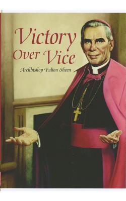 Victory Over Vice - Fulton J. Sheen