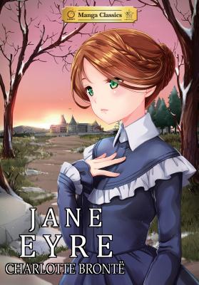 Manga Classics: Jane Eyre: Jane Eyre - Charlotte Bronte