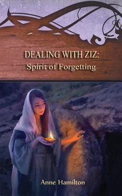 Dealing with Ziz: Spirit of Forgetting: Strategies for the Threshold #2 - Anne Hamilton