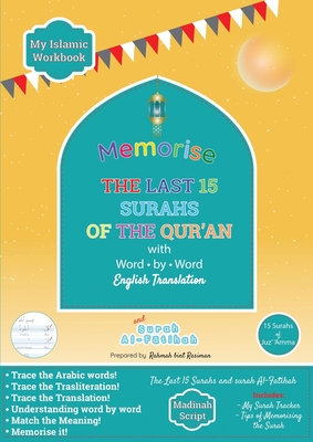 Memorise the Last 15 Surahs of the Qur'an with Word by Word English Translation: Trace and Write the Surahs - Rahmah Bint Rasiman