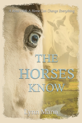 The Horses Know - Lynn Mann