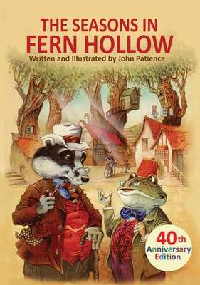 The Seasons in Fern Hollow - John Patience