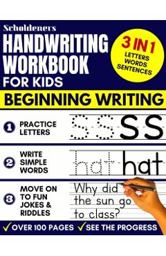 Handwriting Workbook for Kids: 3-in-1 Writing Practice Book to Master Letters, Words & Sentences - Scholdeners