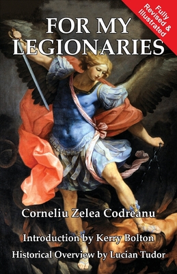 For My Legionaries - Corneliu Zelea Codreanu
