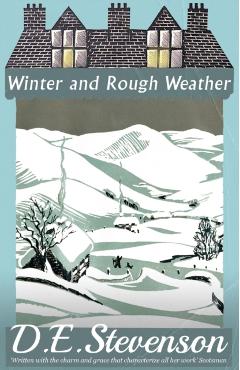 Winter and Rough Weather - D. E. Stevenson