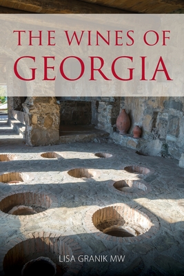 The wines of Georgia - Lisa Granik