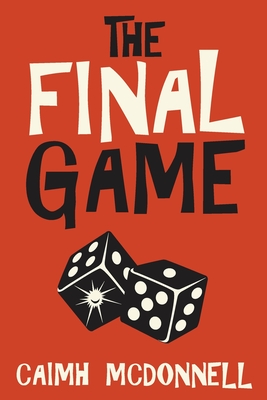 The Final Game - Caimh Mcdonnell