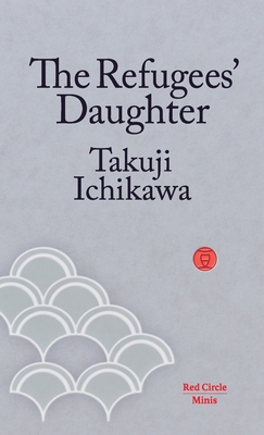 The Refugees' Daughter - Takuji Ichikawa