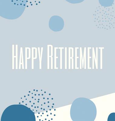 Happy Retirement Guest Book (Hardcover): Guestbook for retirement, message book, memory book, keepsake, retirement book to sign, gardening retirement - Lulu And Bell