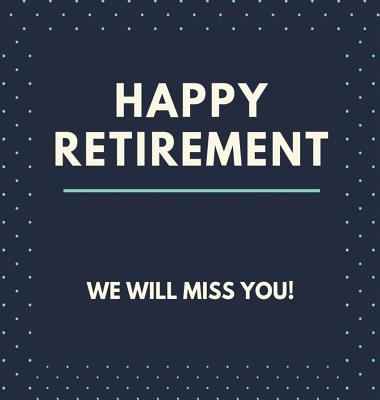 Happy Retirement Guest Book (Hardcover): Guestbook for retirement, message book, memory book, keepsake, retirment book to sign - Lulu And Bell