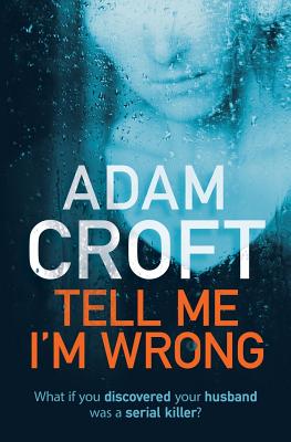 Tell Me I'm Wrong - Adam Croft
