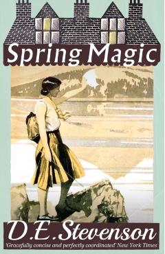Spring Magic - D. E. Stevenson