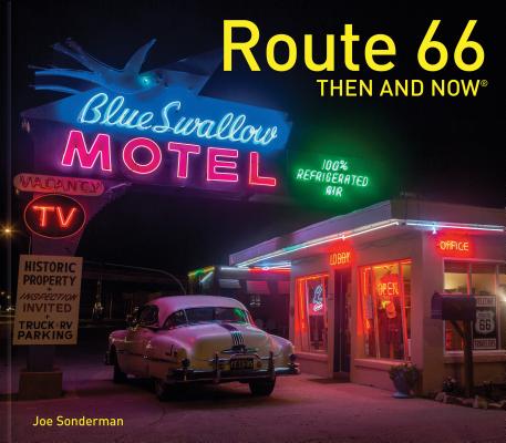 Route 66 Then and Now(r) - Joe Sonderman