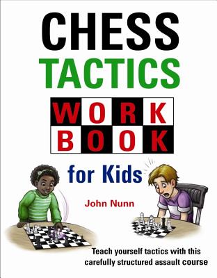 Chess Tactics Workbook for Kids - John Nunn