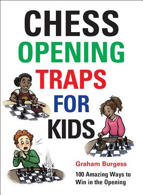 Chess Opening Traps for Kids - Graham Burgess