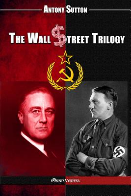 The Wall Street Trilogy - Antony C. Sutton