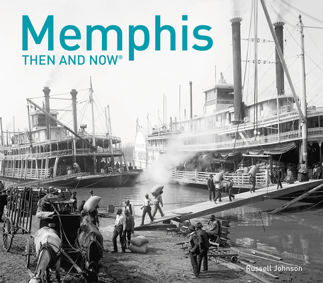 Memphis Then and Now(r) - Russell Johnson