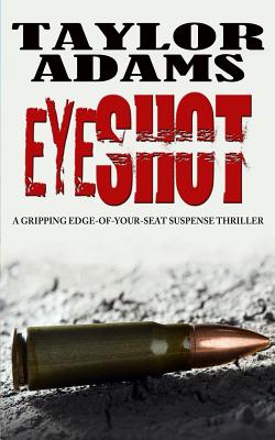 Eyeshot: a gripping edge-of-your-seat suspense thriller - Taylor Adams