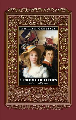 British Classics. A Tale of Two Cities - Charles Dickens