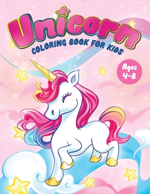 Unicorn Coloring Book for Kids Ages 4-8: Fun Children's Coloring Book - 50 Magical Pages with Unicorns, Mermaids & Fairies for Toddlers & Kids to Colo - Feel Happy Books