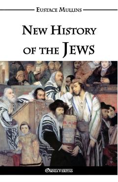 New History of the Jews - Eustace Clarence Mullins