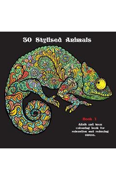 Coperta cărții '30 Stylised Animals: Adult and teen colouring book for relaxation and reducing stress - C. R. Draper'