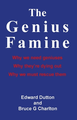 The Genius Famine - Edward Dutton