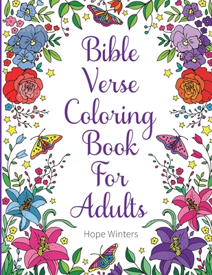Bible Verse Coloring Book For Adults: Scripture Verses To Inspire As You Color - Hope Winters