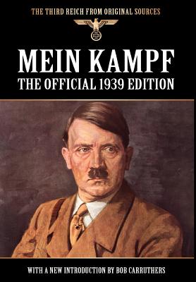 Mein Kampf: The Official 1939 Edition - Adolf Hitler