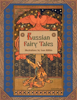 Russian Fairy Tales (Illustrated) - Alexander Afanasyev